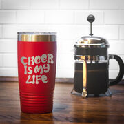 Cheerleading 20 oz. Double Insulated Tumbler - Cheer is My Life