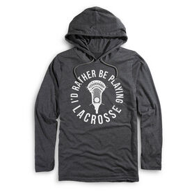 Guys Lacrosse Lightweight Hoodie - I'd Rather Be Playing Lacrosse