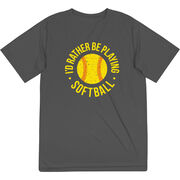 Softball Short Sleeve Performance Tee - I'd Rather Be Playing Softball Distressed