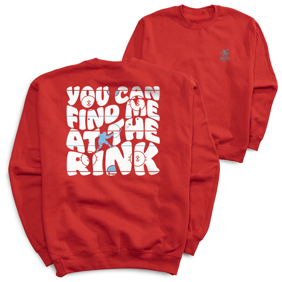 Hockey Crewneck Sweatshirt - You Can Find Me At The Rink (Back Design)