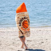 Basketball Hooded Towel - Rather Be Playing Basketball