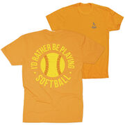 Softball T-Shirt Short Sleeve - I'd Rather Be Playing Softball Distressed (Back Design)