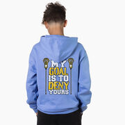 Guys Lacrosse Hooded Sweatshirt - My Goal Is To Deny Yours (Back Design)