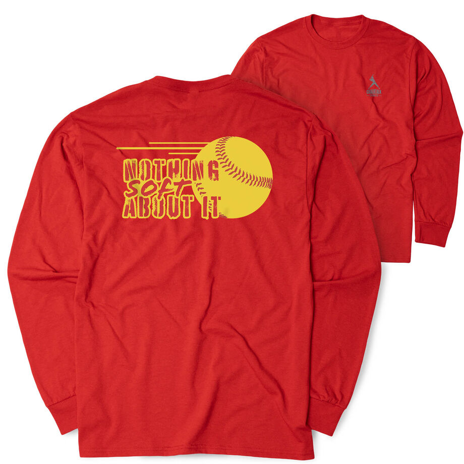 Softball Tshirt Long Sleeve - Nothing Soft About It (Back Design)