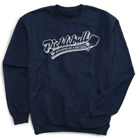 Pickleball Crew Neck Sweatshirt - Kind Of A Big Dill