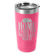 Baseball 20oz. Double Insulated Tumbler - Home Is Where Your Baseball Mom Is