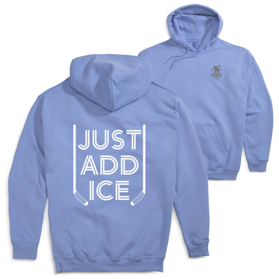 Hockey Hooded Sweatshirt - Just Add Ice™ (Back Design)