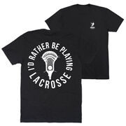 Guys Lacrosse Short Sleeve T-Shirt - I'd Rather Be Playing Lacrosse (Back Design)