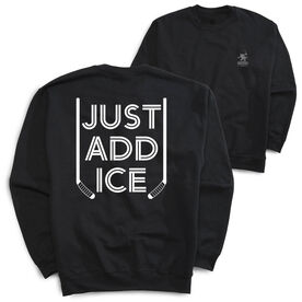 Hockey Crewneck Sweatshirt - Just Add Ice™ (Back Design)