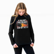 Hockey Long Sleeve Performance Tee - If You Can't Take the Heat