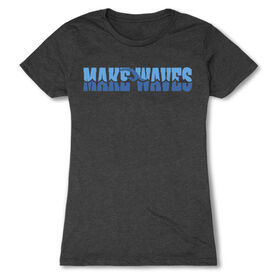 Swimming Women's Everyday Tee - Make Waves