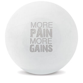 Engraved Trigger Point Massage Therapy Ball More Pain, More Gains (White Ball)