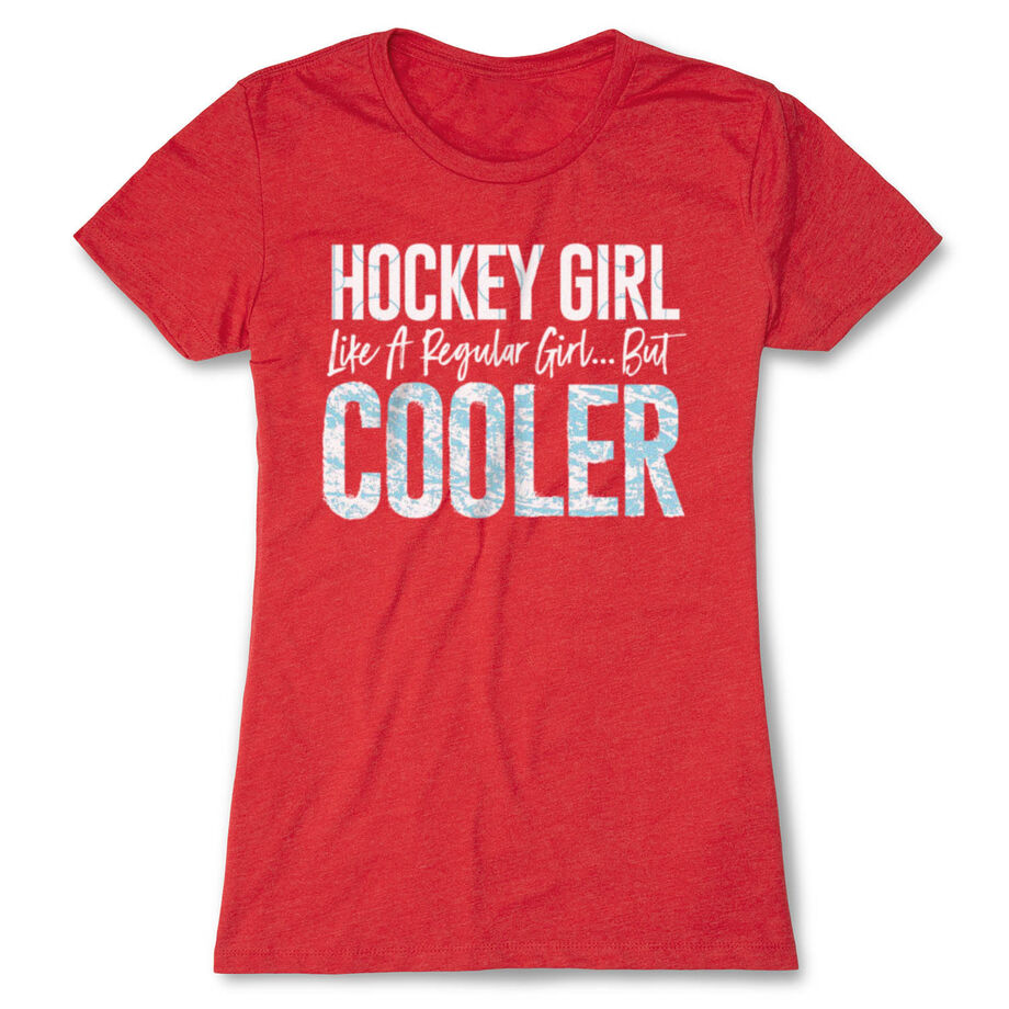 Hockey Women's Everyday Tee - Hockey Girls Are Cooler