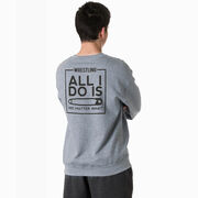 Wrestling Crewneck Sweatshirt - All I Do Is Pin (Back Design)