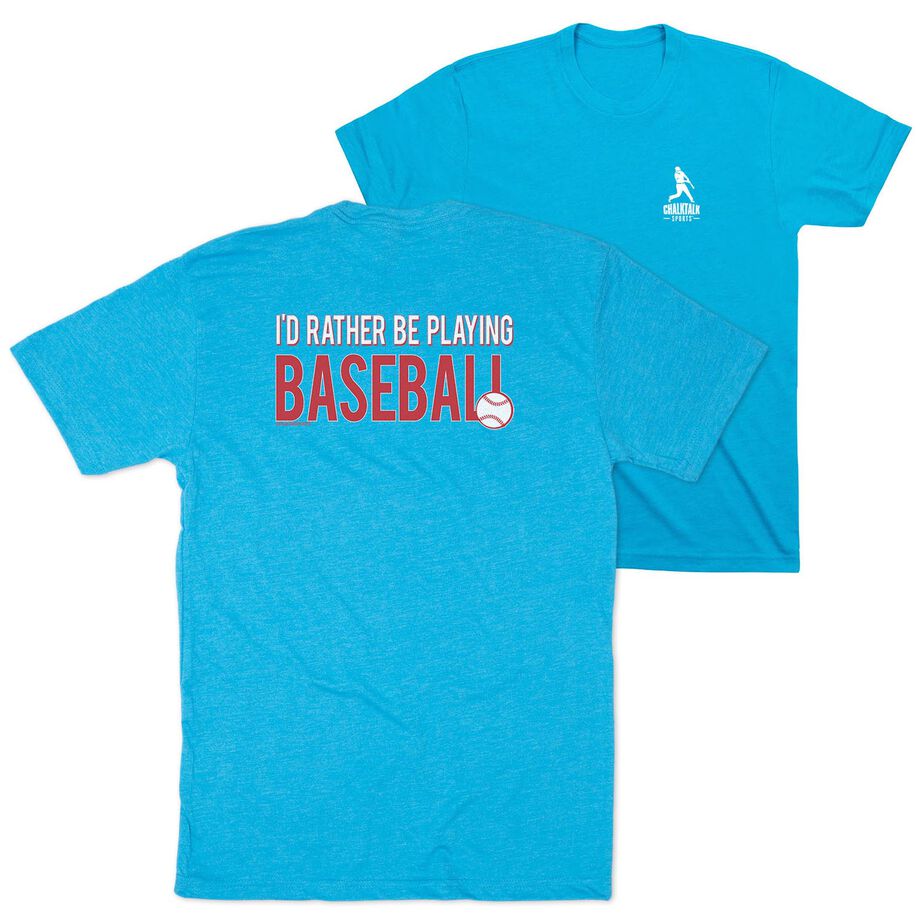 Baseball Short Sleeve T-Shirt - I'd Rather Be Playing Baseball (Back Design)
