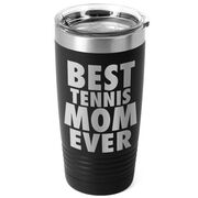 Tennis 20 oz. Double Insulated Tumbler - Best Mom Ever