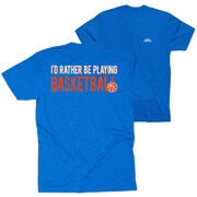 Basketball Short Sleeve T-Shirt - I'd Rather Be Playing Basketball (Back Design)