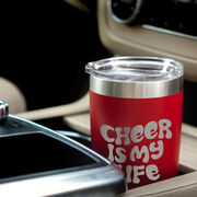 Cheerleading 20 oz. Double Insulated Tumbler - Cheer is My Life