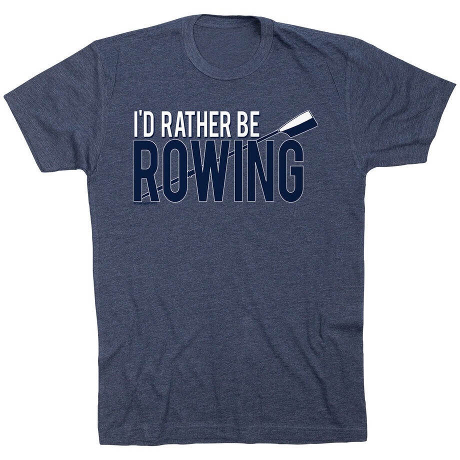 Crew Tshirt Short Sleeve I'd Rather Be Rowing