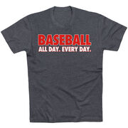 Baseball Short Sleeve T-Shirt - Baseball All Day Everyday