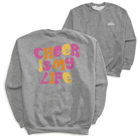 Cheerleading Crewneck Sweatshirt - Cheer Is My Life (Back Design)