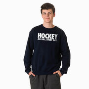 Hockey Crewneck Sweatshirt - All Day Every Day