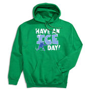 Hockey Hooded Sweatshirt - Have An Ice Day