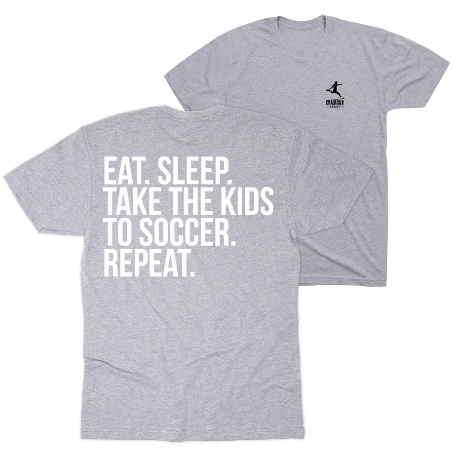 Soccer Short Sleeve T-Shirt - Eat Sleep Take The Kids To Soccer (Back Design)