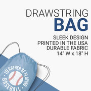 Baseball Drawstring Backpack - I'd Rather Be Playing Baseball Distressed