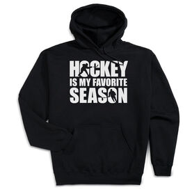 Hockey Hooded Sweatshirt - Hockey Is My Favorite Season