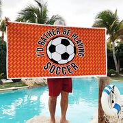 Soccer Premium Beach Towel - I'd Rather Be Playing Soccer
