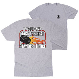 Hockey Short Sleeve T-Shirt - If You Can't Take the Heat (Back Design)