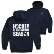 Hockey Hooded Sweatshirt - Hockey Is My Favorite Season (Back Design)