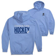 Hockey Hooded Sweatshirt - I'd Rather Be Playing Hockey (Back Design)