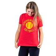 Softball T-Shirt Short Sleeve - I'd Rather Be Playing Softball Distressed