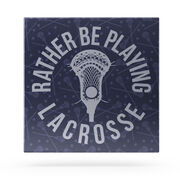 Guys Lacrosse Canvas Wall Art - I'd Rather Be Playing Lacrosse