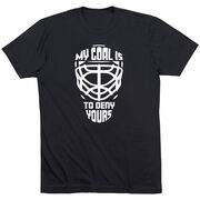 Hockey Short Sleeve T-Shirt - My Goal is to Deny Yours Goalie Mask