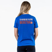 Basketball Short Sleeve T-Shirt - I'd Rather Be Playing Basketball (Back Design)