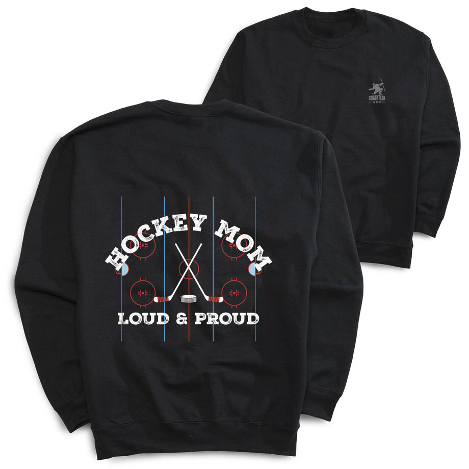 Hockey Crewneck Sweatshirt - Loud and Proud Hockey Mom (Back Design)