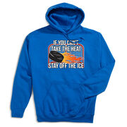 Hockey Hooded Sweatshirt - If You Can't Take the Heat