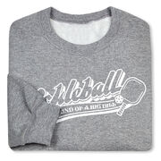 Pickleball Crewneck Sweatshirt - Kind Of A Big Dill