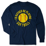 Softball Tshirt Long Sleeve - I'd Rather Be Playing Softball Distressed