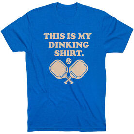 Pickleball Short Sleeve T-Shirt - This Is My Dinking Shirt