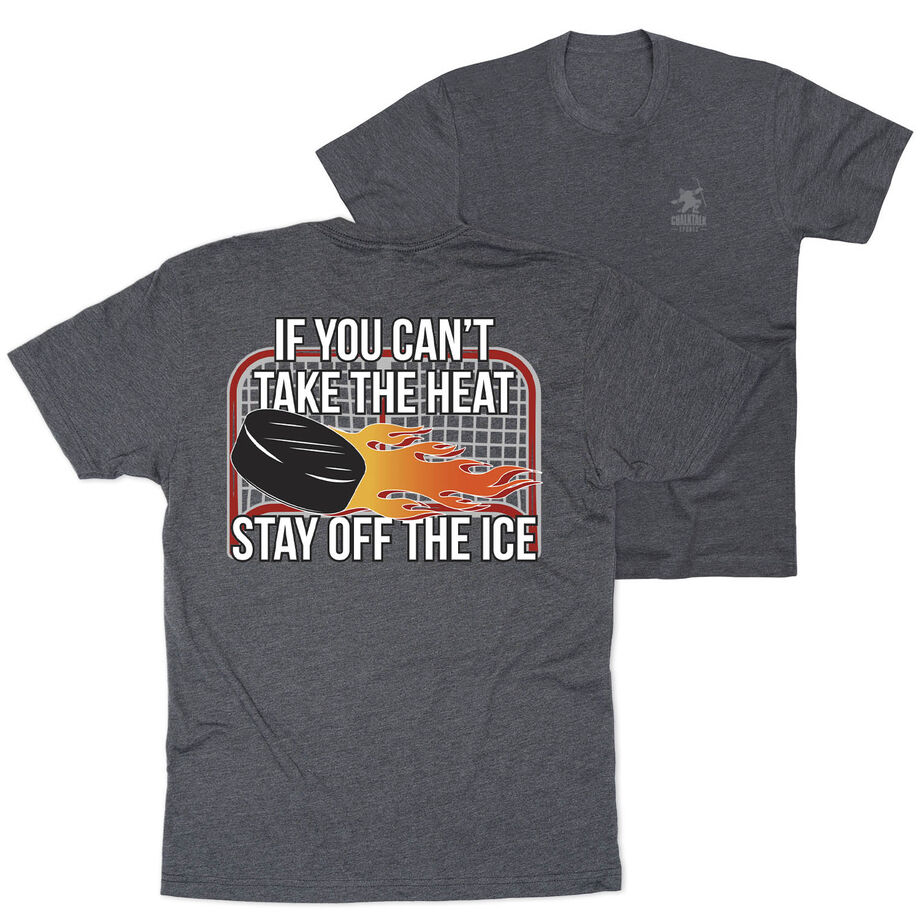 Hockey Short Sleeve T-Shirt - If You Can't Take the Heat (Back Design)