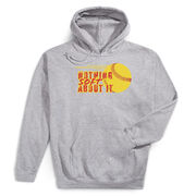 Softball Hooded Sweatshirt - Nothing Soft About It