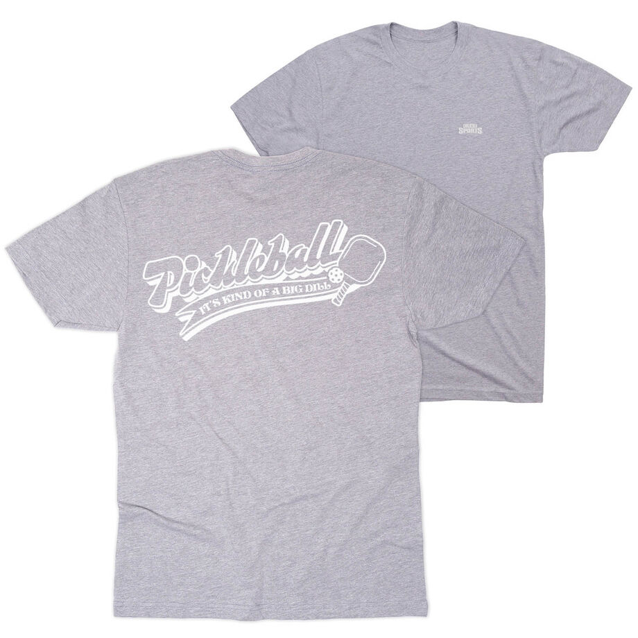 Pickleball Short Sleeve T-Shirt - Kind Of A Big Dill (Back Design)