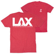 Guys Lacrosse Short Sleeve T-Shirt - I'd Rather Lax (Back Design)