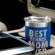 Tennis 20 oz. Double Insulated Tumbler - Best Mom Ever