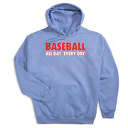 Baseball Hooded Sweatshirt - Baseball All Day Everyday