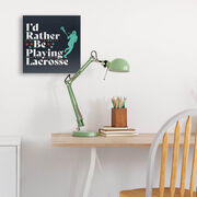 Girls Lacrosse Canvas Wall Art - I'd Rather Be Playing Lacrosse